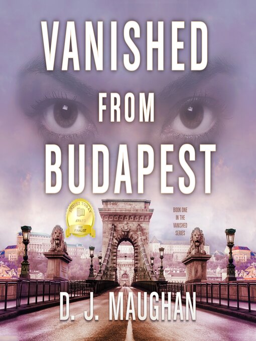 Title details for Vanished From Budapest by D.J. Maughan - Available